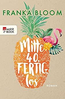 

Книга Mitte 40, fertig, los Bloom, Franka ISBN 9783499274374