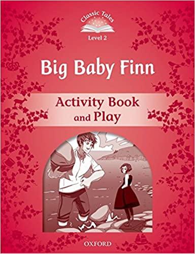 

Рабочая тетрадь Big Baby Finn Activity Book and Play Michelle Lamoureaux, Sue Arengo ISBN 9780194238953