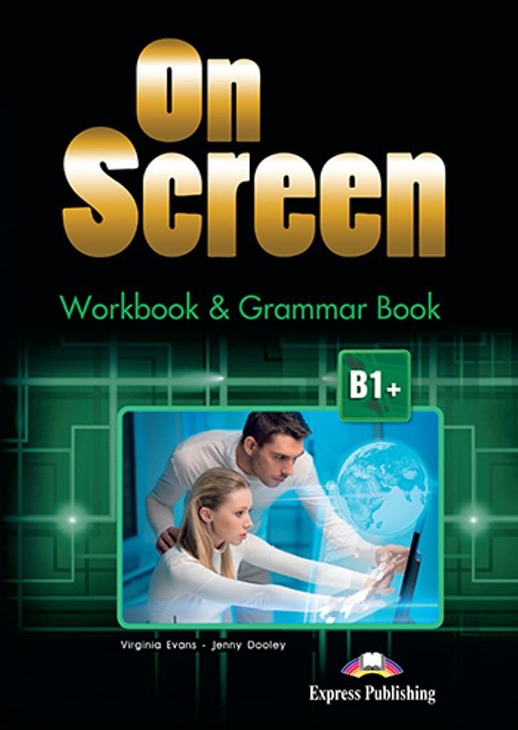 

Рабочая тетрадь On screen B1+ Workbook & Grammar Book ISBN 9781471521409