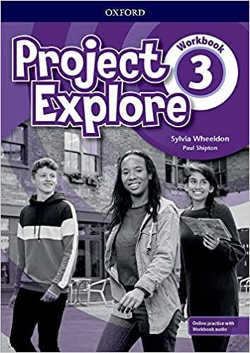 

Рабочая тетрадь Project Explore 3 Workbook with Online Practice Paul Shipton, Sylvia Wheeldon ISBN 9780194256322