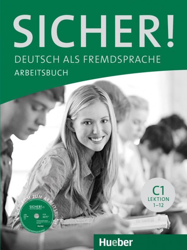 

Рабочая тетрадь Sicher! C1 Arbeitsbuch mit CD-ROM ISBN 9783190112081