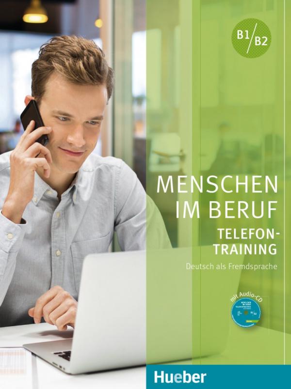 

Menschen im Beruf - Telefontraining Kursbuch mit Audio-CD