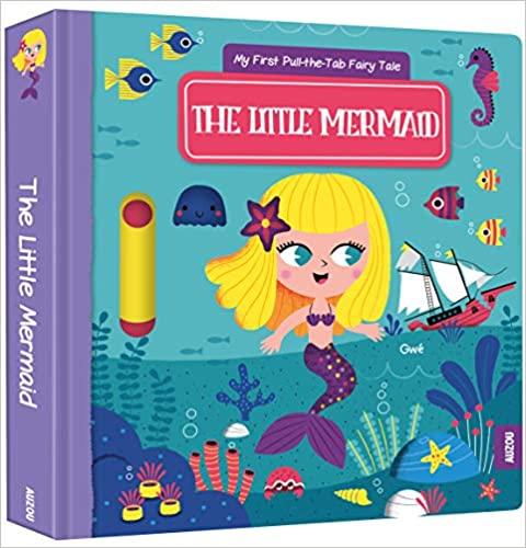 

Книга с движущимися элементами My First Pull-the-Tab Fairy Tale: The Little Mermaid Gwe, Hans Christian Andersen