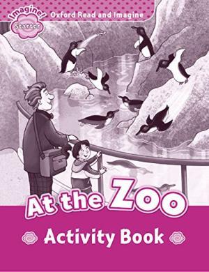 

Рабочая тетрадь Oxford Read and Imagine Starter At the Zoo Activity Book ISBN 9780194722315