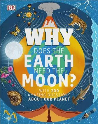 

Книга Why Does the Earth Need the Moon 200 Amazing Questions About Our Planet Devin Dennie ISBN 9780241358375