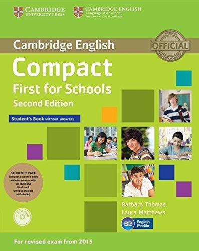 

Compact First for Schools 2nd Edition Student's Pack (SB without key with CD-ROM,WB without key with Down. Audio)