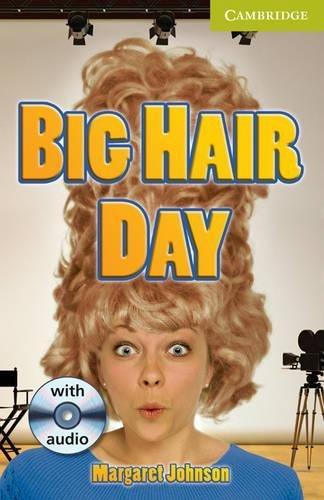 

Книга Cambridge Readers St Big Hair Day: Book with Audio CD Pack Johnson, M ISBN 9780521167352