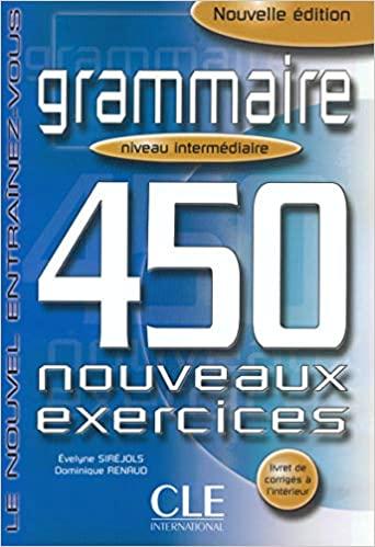 

Грамматика 450 nouveaux exercices Grammaire Niveau Intermediaire Avance Livre + corriges ISBN 9782090337419