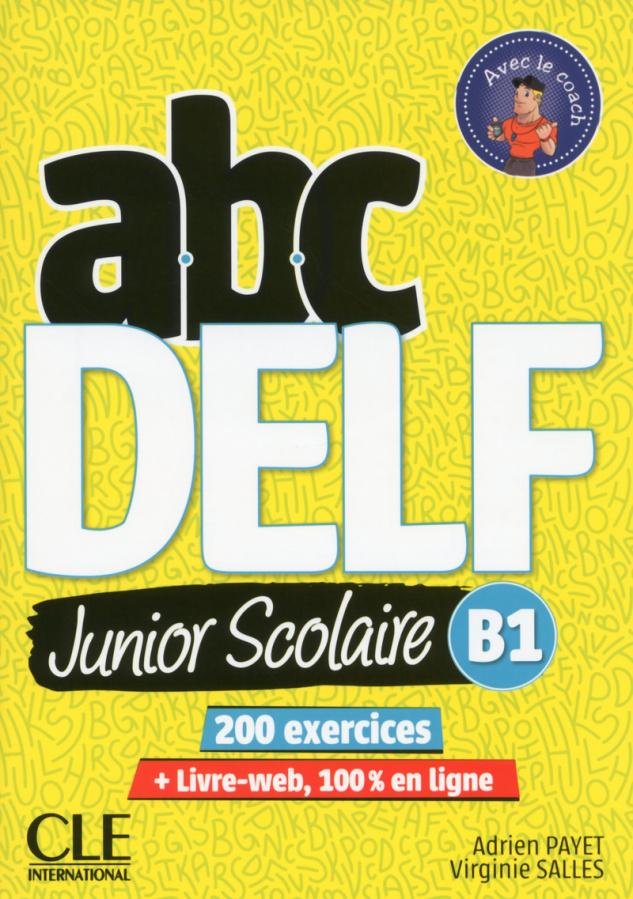 

ABC DELF Junior scolaire 2me dition B1 Livre + DVD + Livre-web ISBN 9782090382501