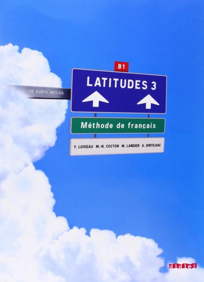 

Книга Latitudes 3 Livre eleve + 2 CD audio Merieux, R ISBN 9782278064069