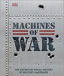 

Книга Machines of War: The Definitive Visual History of Military Hardware ISBN 9780241310410