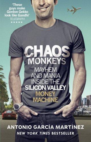 

Книга Chaos Monkeys: Inside the Silicon Valley Money Machine Antonio Garca Martnez ISBN 9781785036460