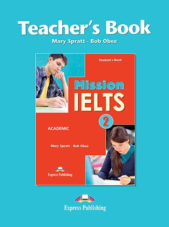 

Книга для учителя Mission IELTS 2 Teachers Book ISBN 9781471519550