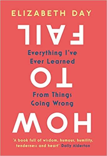 

Книга How to Fail Elizabeth Day ISBN 9780008327330