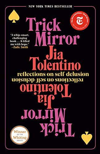 

Книга Trick Mirror: Reflections on Self-Delusion Jia Tolentino ISBN 9780008294922