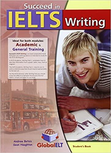 

Учебник Succeed in IELTS: Writing Self-Study Edition Andrew Betsis, Sean Haughton ISBN 9781781640487