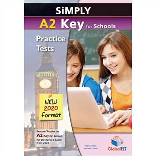 

Учебник Simply A2 Key for Schools — 8 Practice Tests for the Revised Exam from 2020 Andrew Betsis, Lawrence Mamas