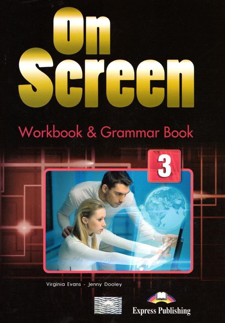 

Рабочая тетрадь On screen 3 (B1) Workbook & Grammar Book ISBN 9781471535000