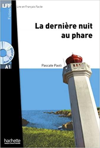 

Lire en Francais Facile A1 La Dernire nuit au phare + CD audio ISBN 9782011557476
