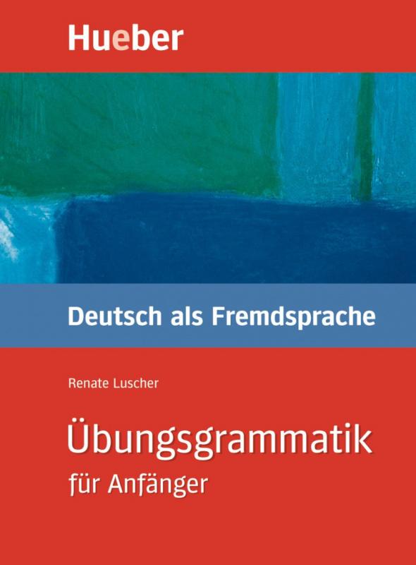 

Грамматика ubungsgrammatik fur Anfanger ISBN 9783190074471