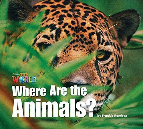 

Книга Our World Reader 1: Where are the Animals Ramirez, F ISBN 9781285190624
