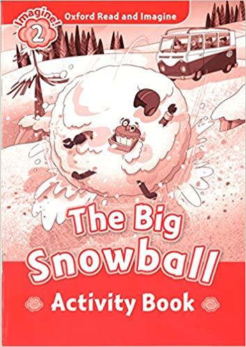 

Рабочая тетрадь The Big Snowball Activity Book Paul Shipton ISBN 9780194736558