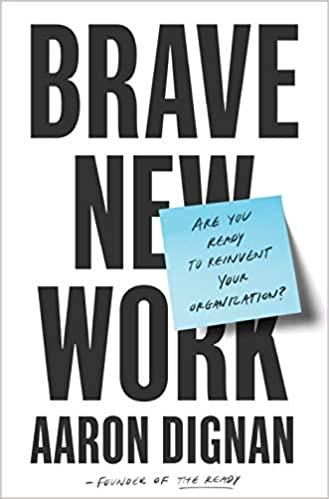 

Книга Brave New Work Aaron Dignan ISBN 9780241361801