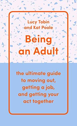 

Книга Being an Adult Kat Poole, Lucy Tobin ISBN 9781911617716