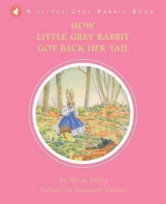 

Книга How Little Grey Rabbit Got Her Tail Back ISBN 9781848772618