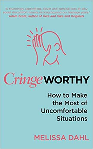 

Книга Cringeworthy: How to Make the Most of Uncomfortable Situations Melissa Dahl ISBN 9780552173162