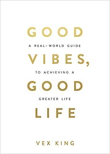 

Книга Good Vibes, Good Life Vex King ISBN 9781788171823