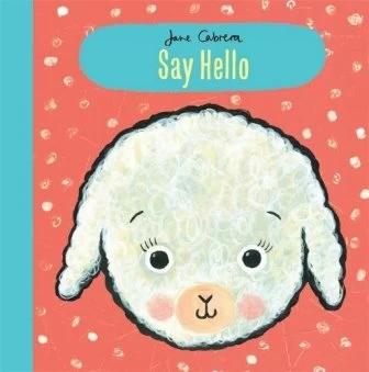

Книга Say Hello Jane Cabrera ISBN 9781783704927