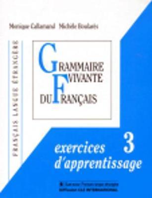 

Книга Grammaire Vivante du Franc Exercices dapprentissage 3 ISBN 9782190393032