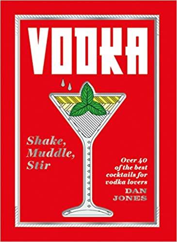 

Книга Vodka: Shake, Muddle, Stir Dan Jones ISBN 9781784882495