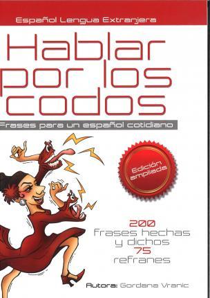 

Книга Hablar por los codos Edicin ampliada (2016) Vranic, G. ISBN 9788490818022