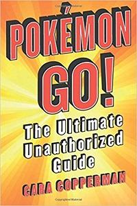 

Книга Pokemon Go!: The Ultimate Unauthorized Guide Copperman, C ISBN 9781250135568