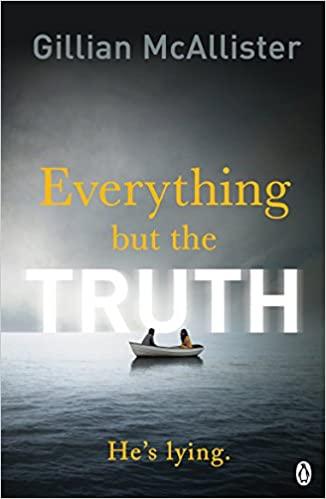 

Книга Everything but the Truth Gillian McAllister ISBN 9781405928267