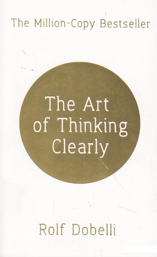 

The Art of Thinking Clearly (516469)