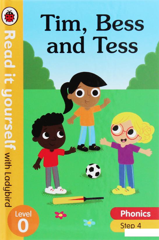 

Tim, Bess and Tess – Read it yourself with Ladybird Level 0: Step 4 (1111083)