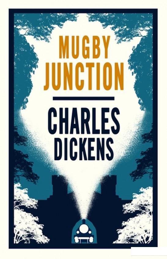 

Книга «Mugby Junction» – Чарльз Диккенс (1193015)