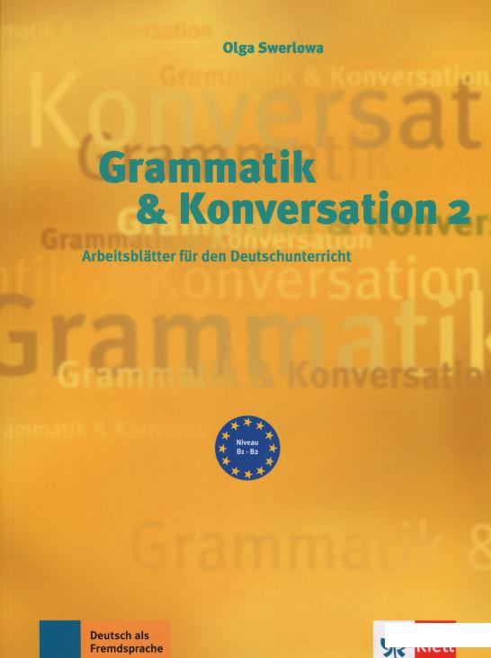 

Книга «Grammatik & Konversation 2. » – Ольга Сверлова (1233673)