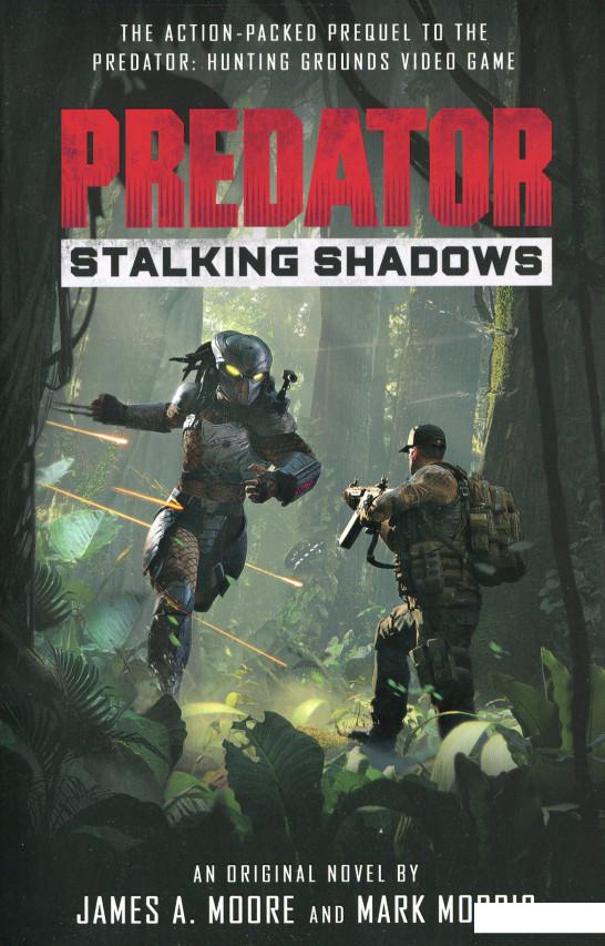 

Книга «Predator. Stalking Shadows» – Джеймс А. Мур (1195511)