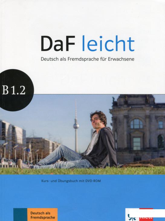 

Книга «DaF leicht. Kurs- und Ubungsbuch B1.2 (+ DVD-Rom)» – (1233661)