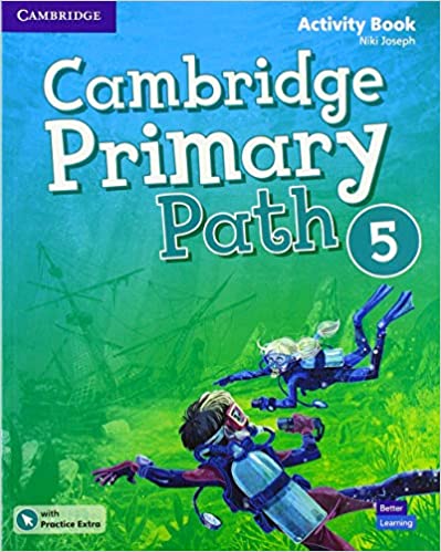 

Cambridge Primary Path 5. Activity Book with Practice Extra