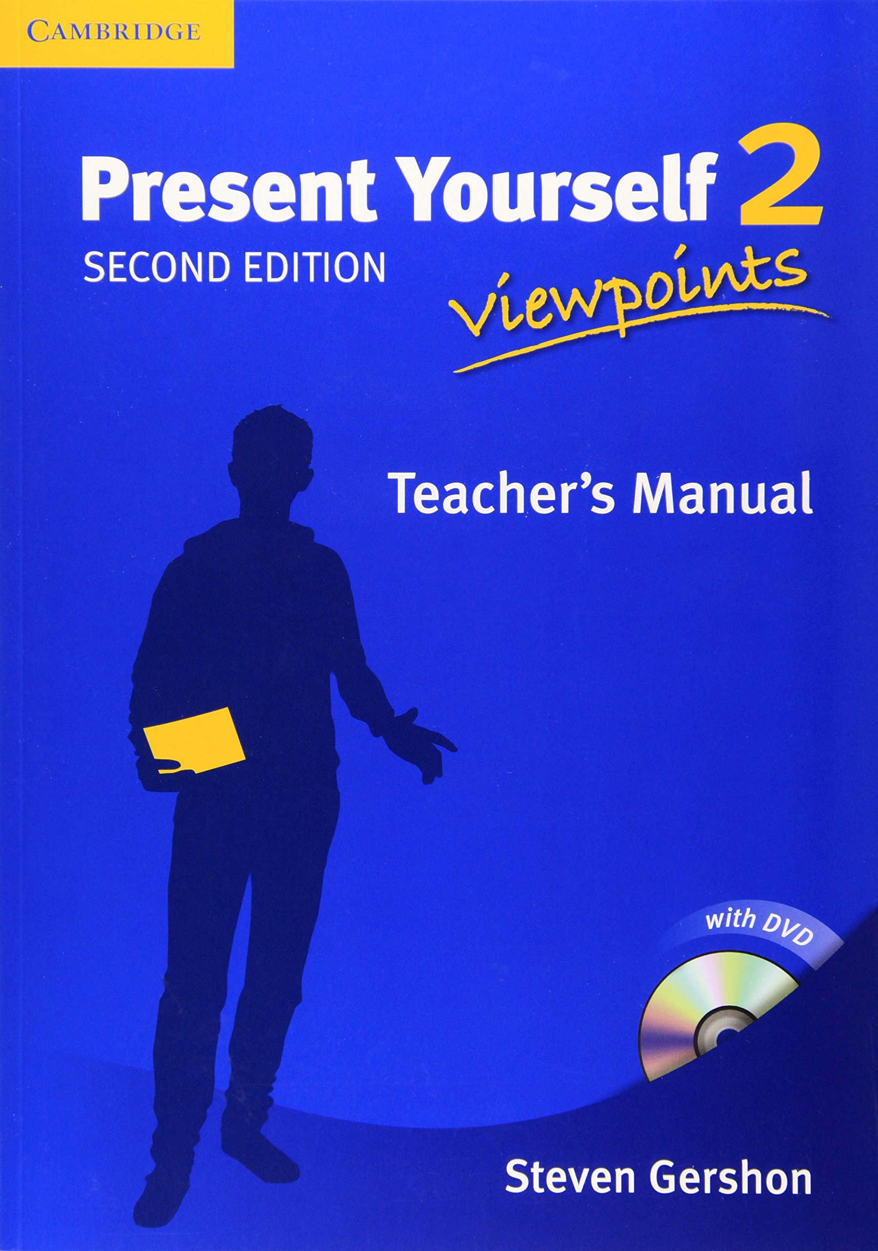 

Present Yourself 2: Viewpoints. Teacher`s Manual (+ DVD)