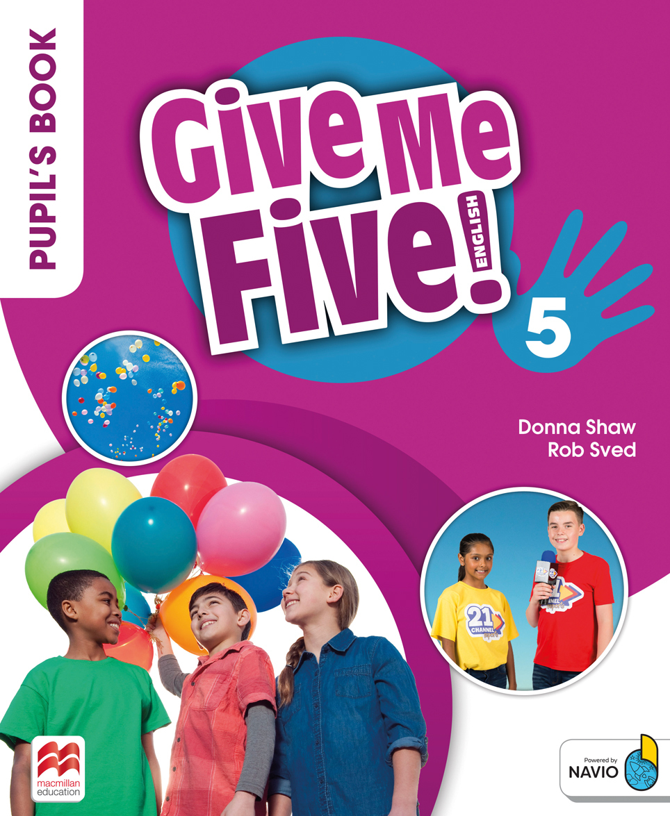 

Give Me Five! Level 5. Pupil`s Book (+ Navio App)