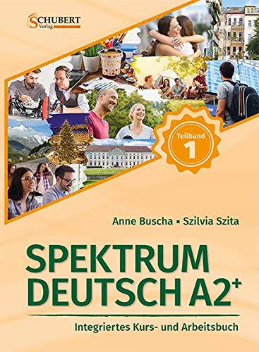 

Spektrum Deutsch A2+. Teilband 1. Integriertes Kurs und Arbeitsbuch