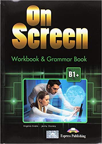 

On Screen B1+. Workbook&Grammar Book