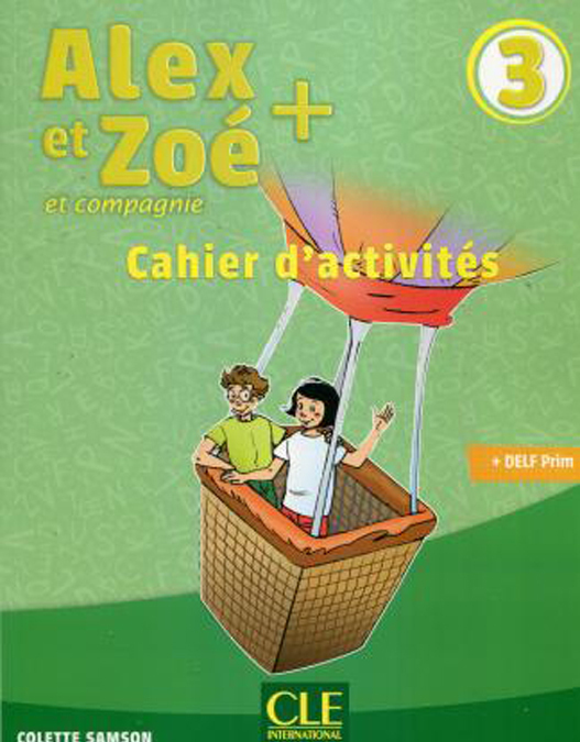 

Alex et Zoe Plus 3: Cahier d`activites