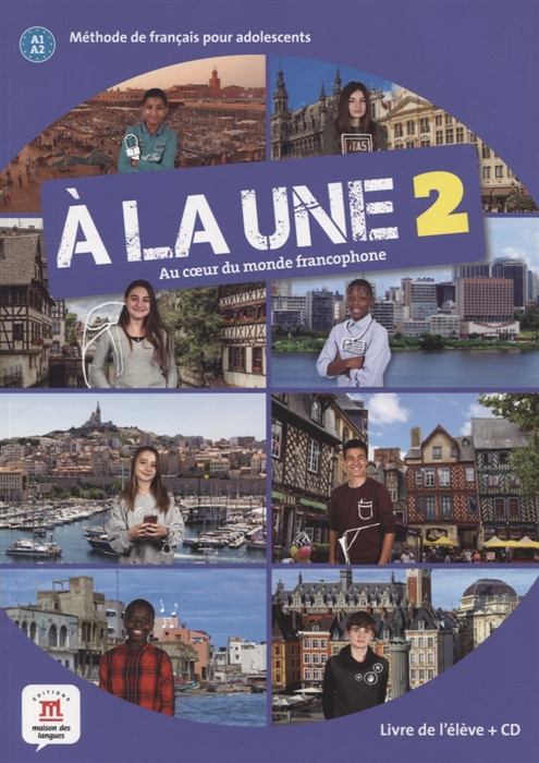 

A la une 2. Livre de l`eleve (+CD)